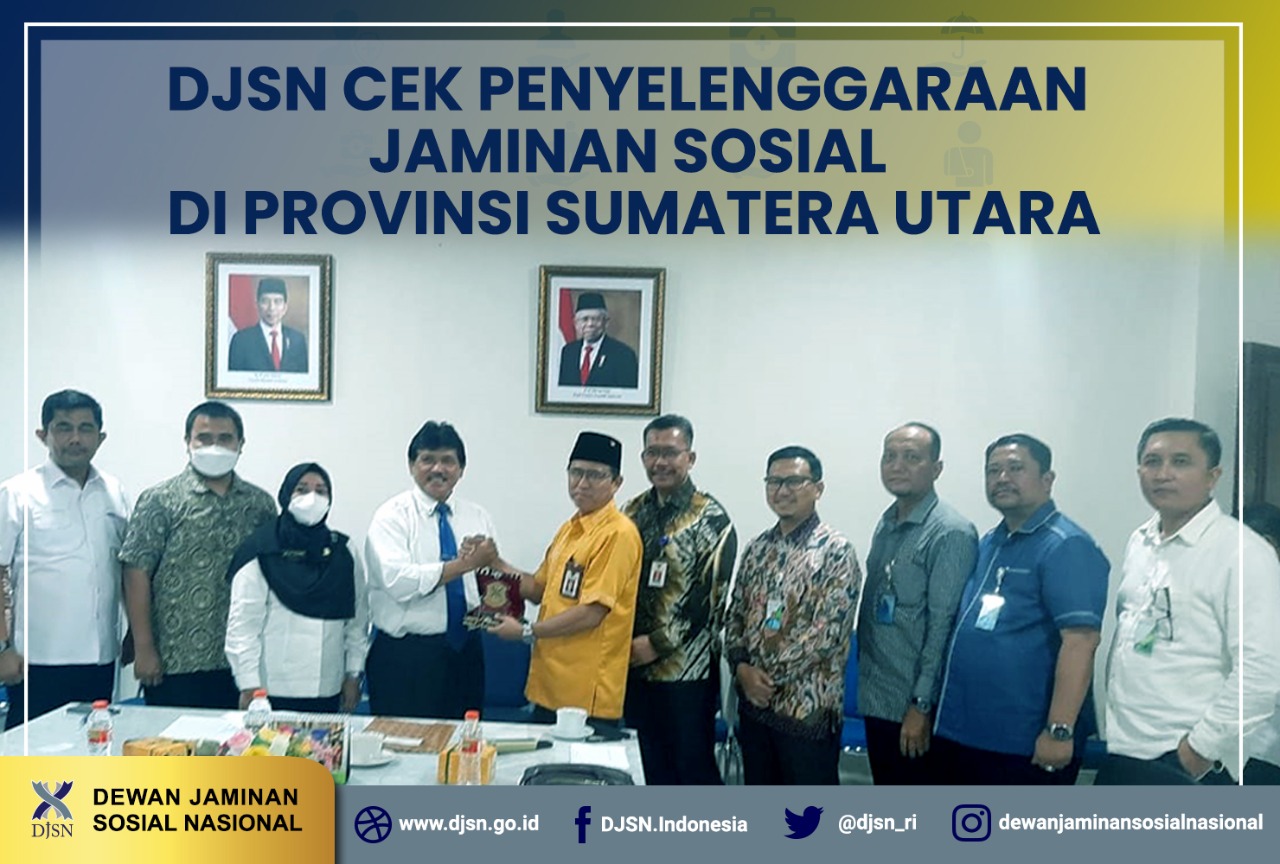 DJSN Cek Penyelenggaraan Jaminan Sosial di Provinsi Sumatera Utara